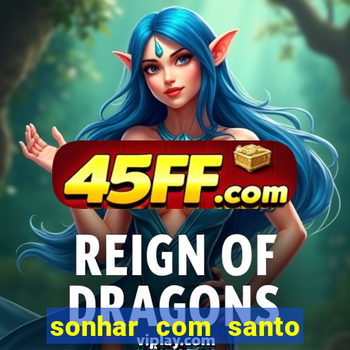 sonhar com santo de macumba